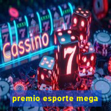 premio esporte mega